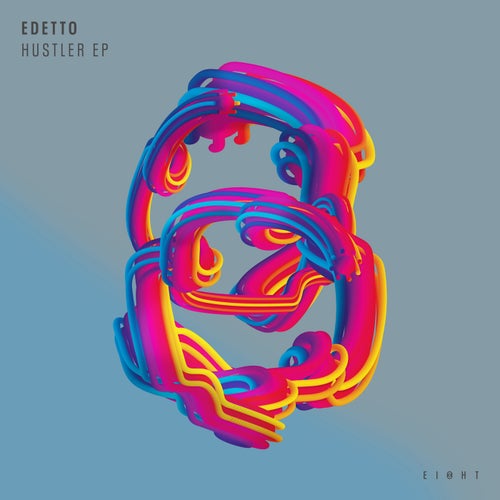 edetto – Hustler EP [EI8HT014]